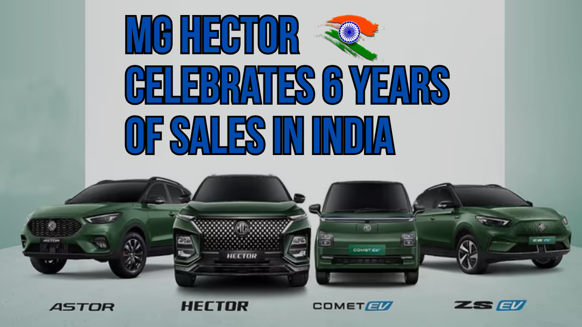 MG Hector Celebrates 6 Years of Sales in India- Harrier Rival Going Strong